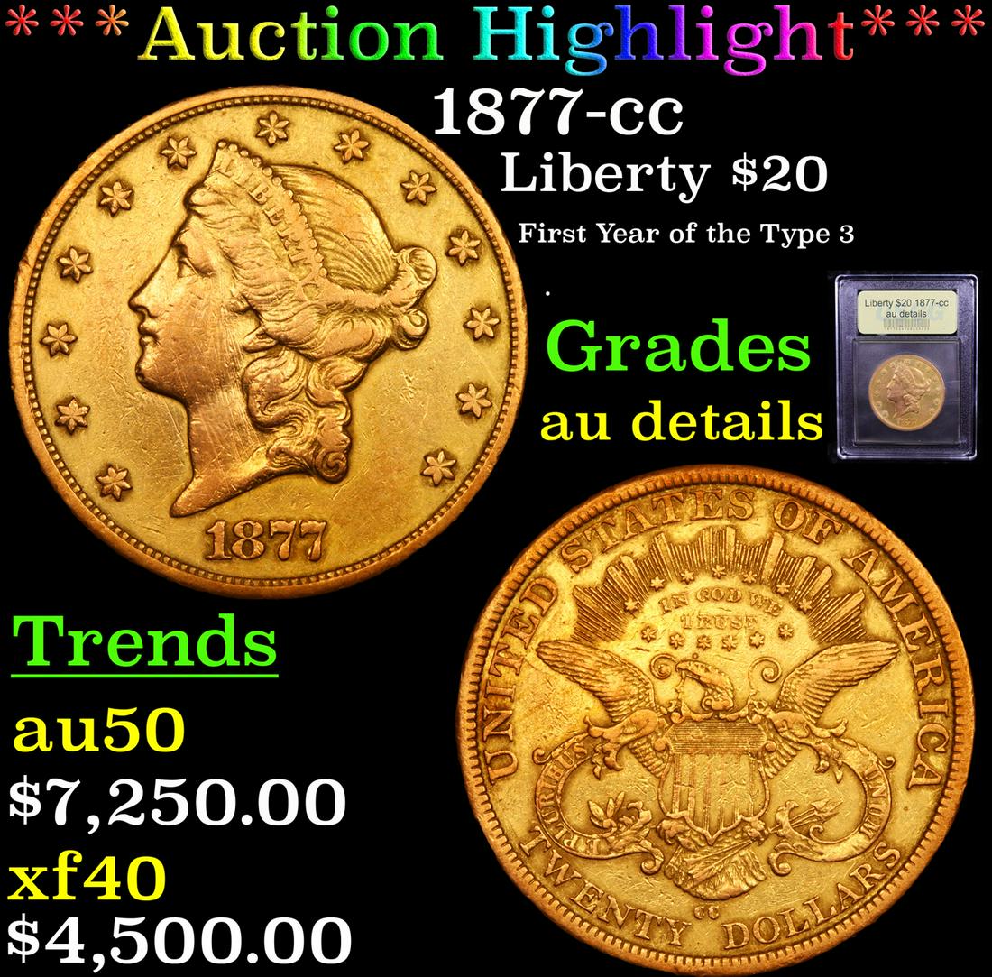 *Highlight* 1877-cc Liberty $20 Graded AU Details (1 of 5)