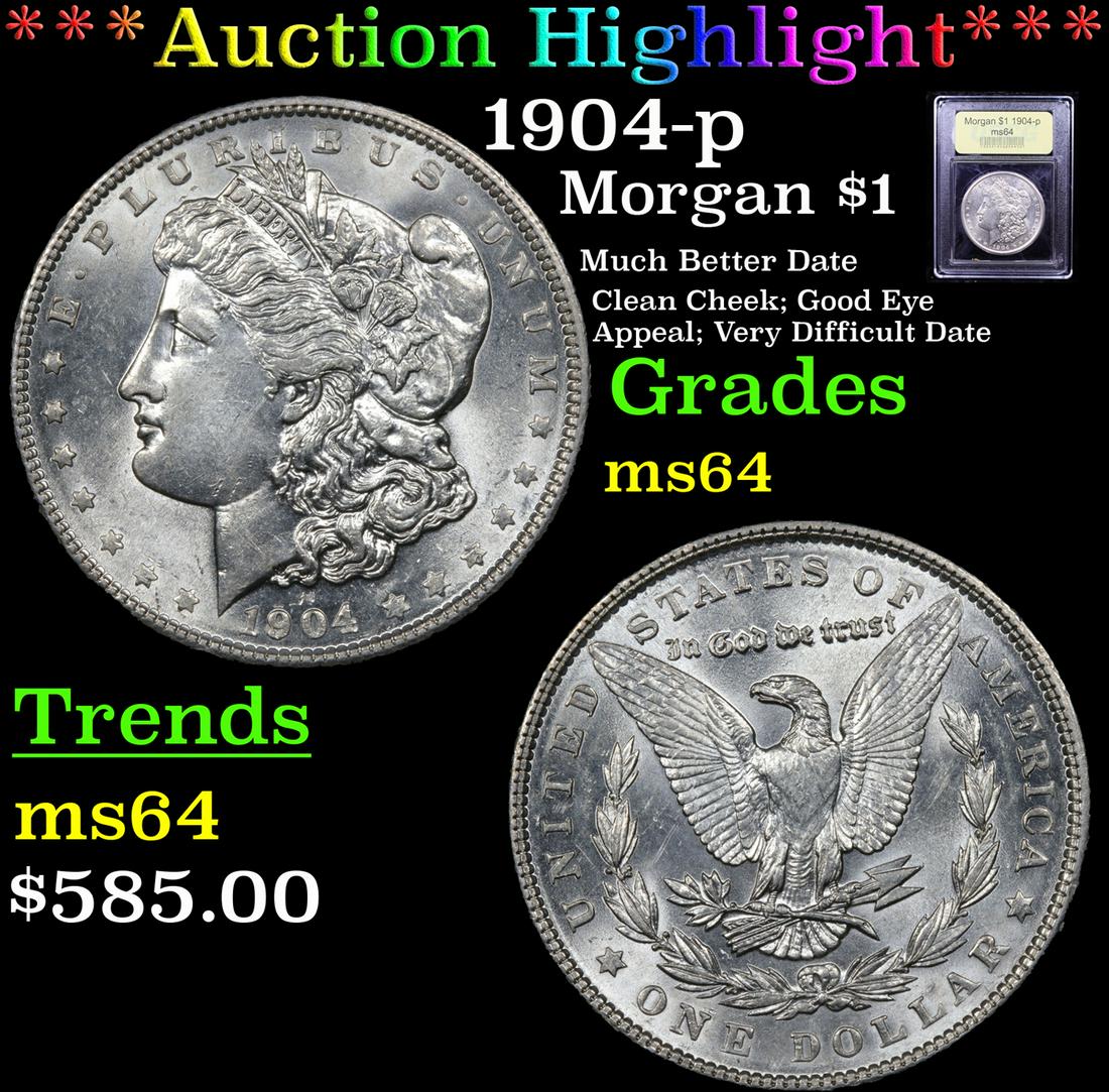 *Highlight* 1904-p Morgan $1 Graded Choice Unc (1 of 5)