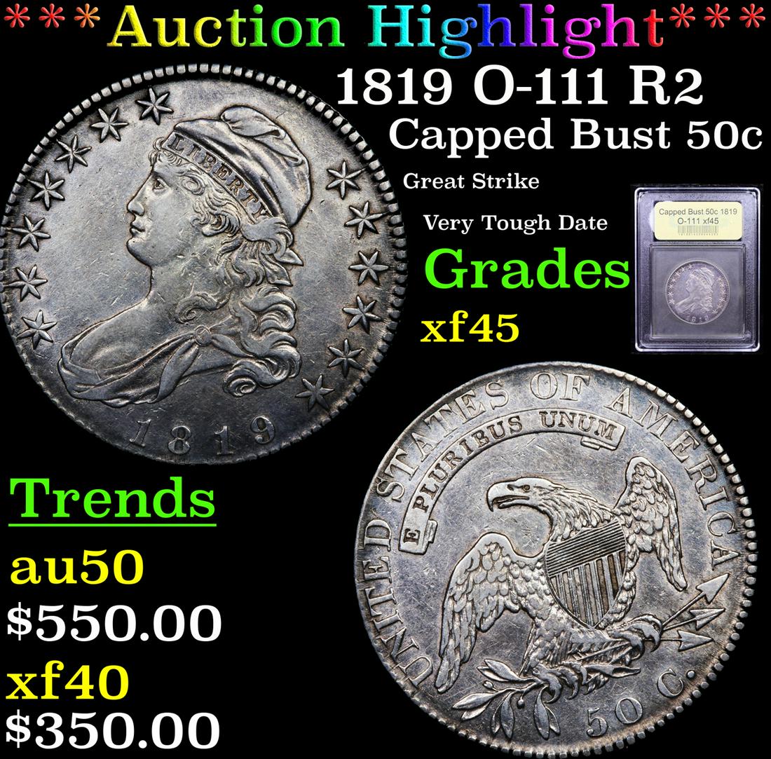 *Highlight* 1819 O-111 R2 Capped Bust 50c Graded xf+ (1 of 5)