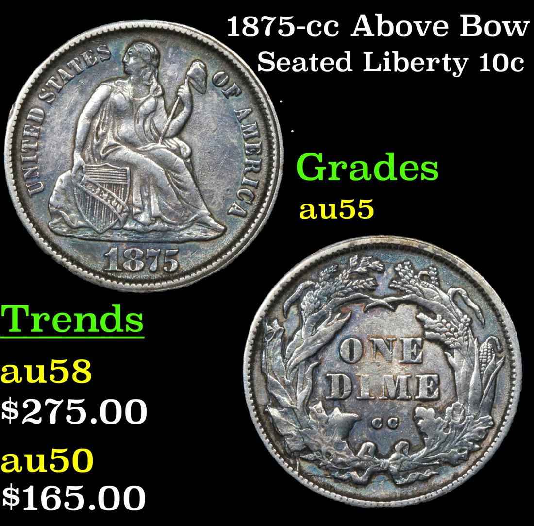1875-cc Above Bow Seated Liberty Dime 10c Grades Choice (1 of 3)