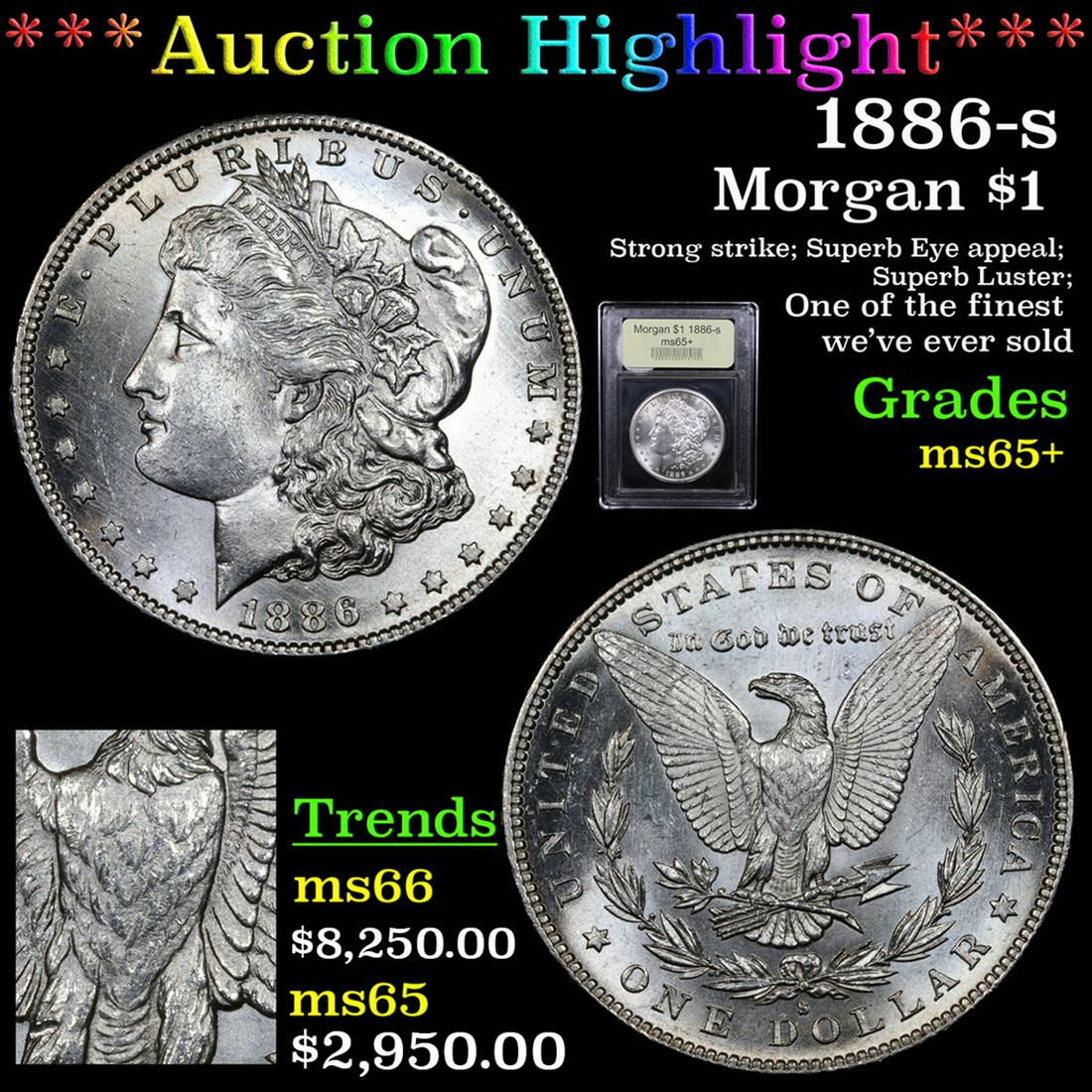 *Highlight* 1886-s Morgan $1 Graded GEM+ Unc (1 of 6)