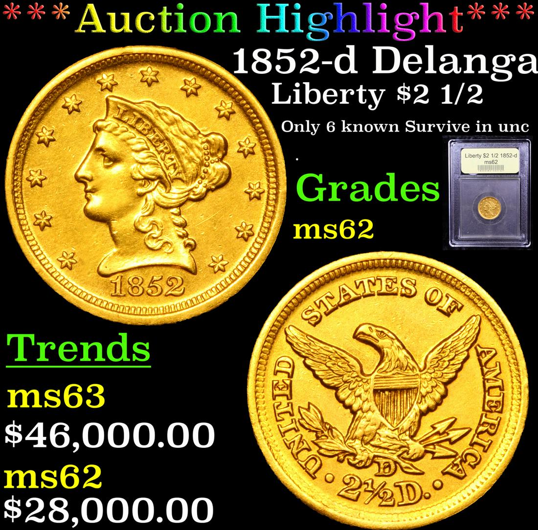 ***Auction Highlight*** 1852-d Delanga Gold Liberty (1 of 5)