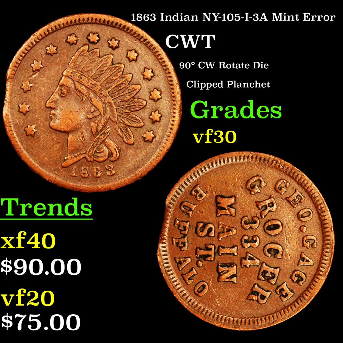 1863 Indian NY-105-I-3A Mint Error CWT Grades vf++ (1 of 3)