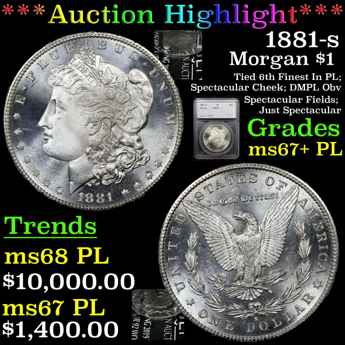*Highlight* 1881-s Morgan $1 Graded ms67+ PL (1 of 7)
