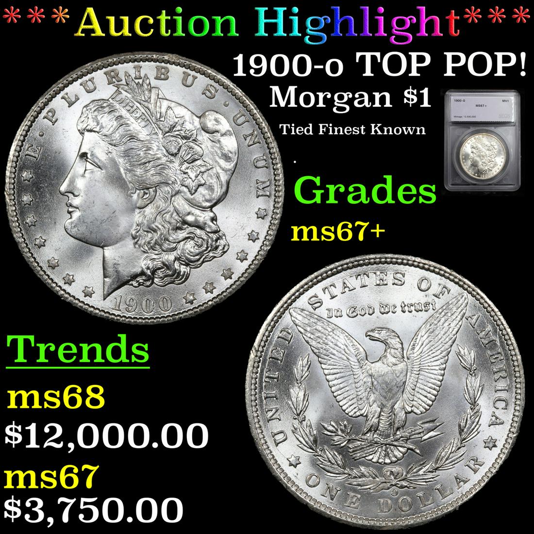 *Highlight* 1900-o TOP POP! Morgan $1 Graded ms67+ (1 of 7)