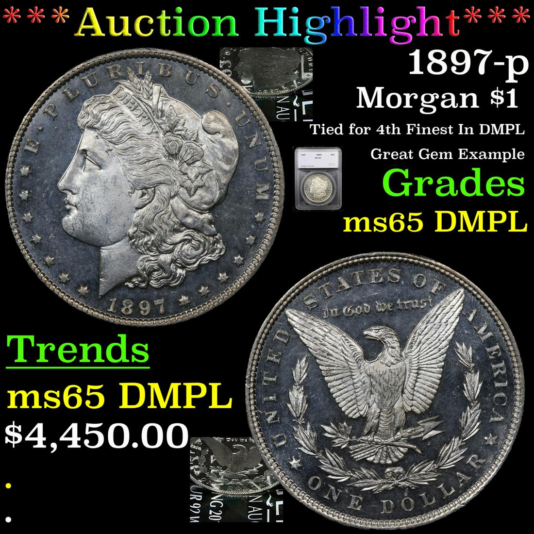 *Highlight* 1897-p Morgan $1 Graded ms65 DMPL (1 of 7)