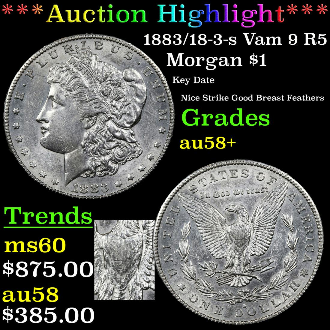 ***Auction Highlight*** 1883/18-3-s Vam 9 R5 Morgan: ***Auction Highlight*** 1883/18-3-s Vam 9 R5 Morgan Dollar $1 Graded Select Unc. A Corey's Pick, Bid to Win Coin