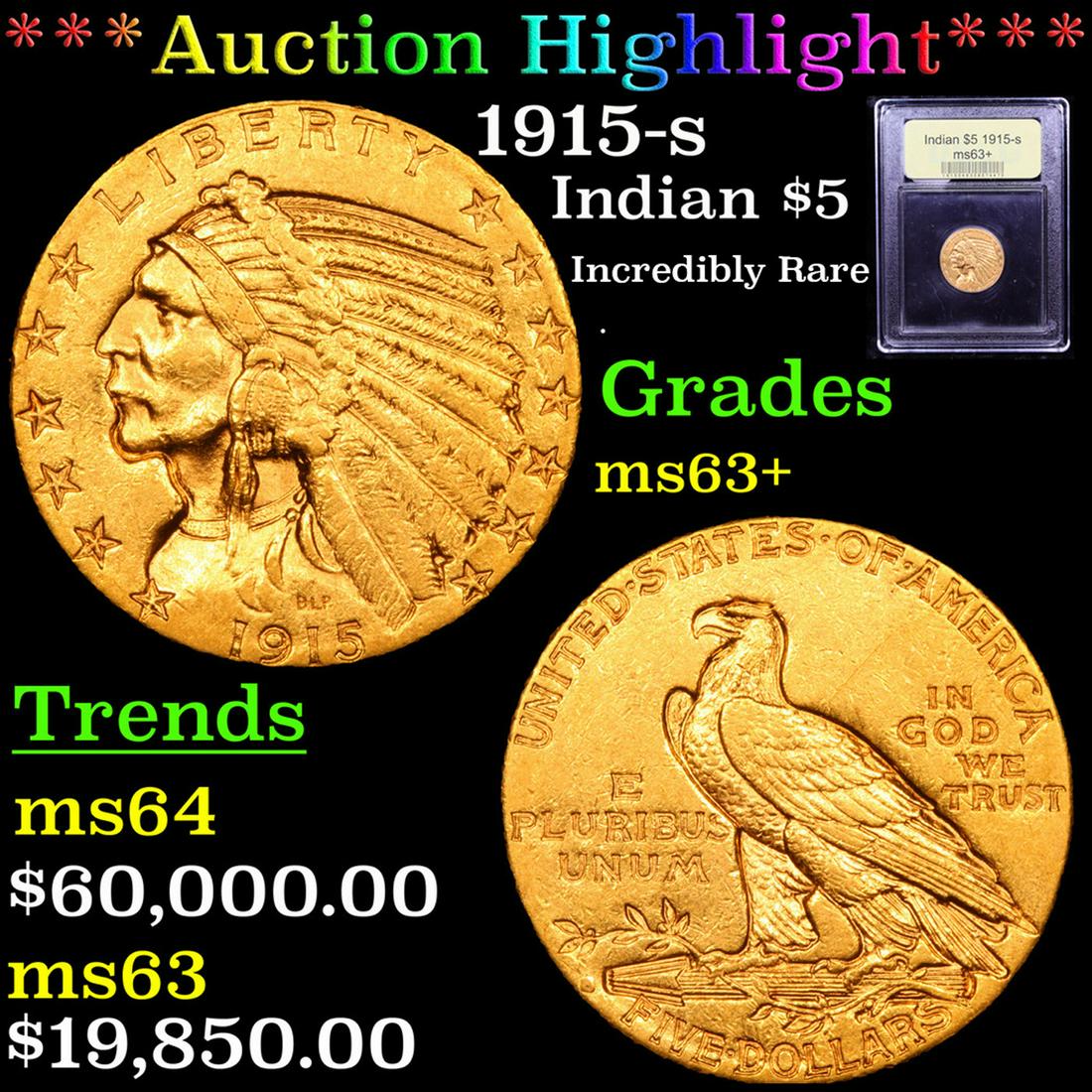 ***Auction Highlight*** 1915-s Gold Indian Half Eagle (1 of 5)