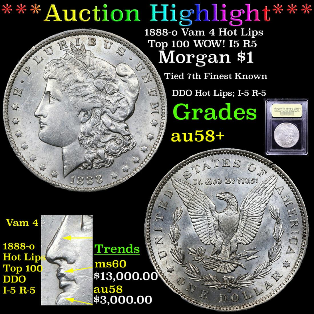 ***Auction Highlight*** 1888-o Vam 4 Hot Lips Top 100 (1 of 8)