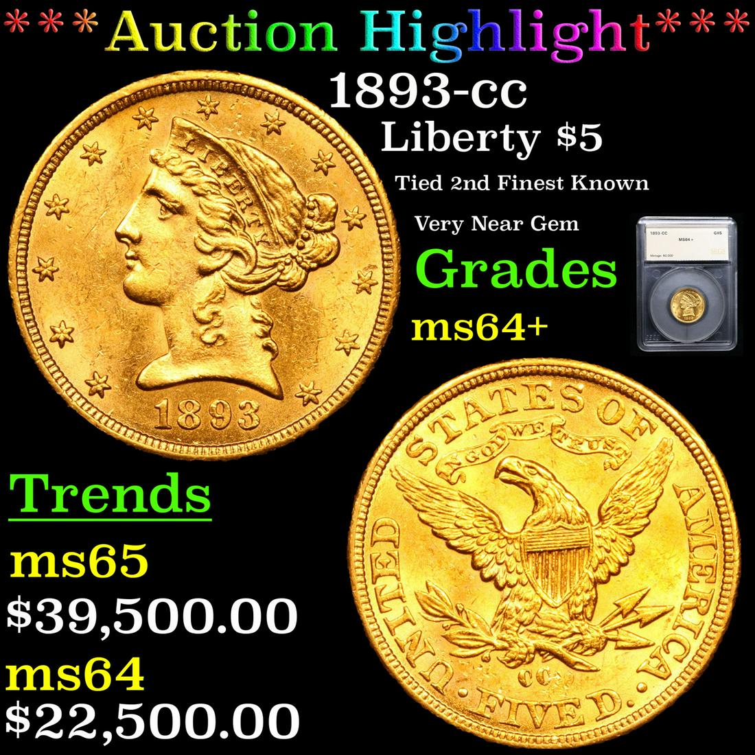 ***Auction Highlight*** 1893-cc Gold Liberty Half Eagle (1 of 7)