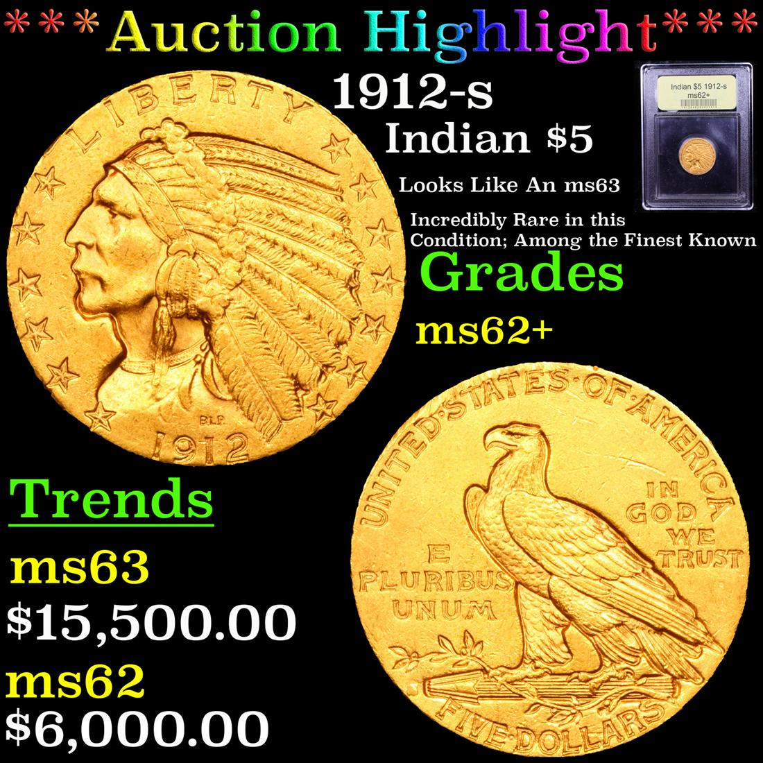***Auction Highlight*** 1912-s Gold Indian Half Eagle (1 of 5)