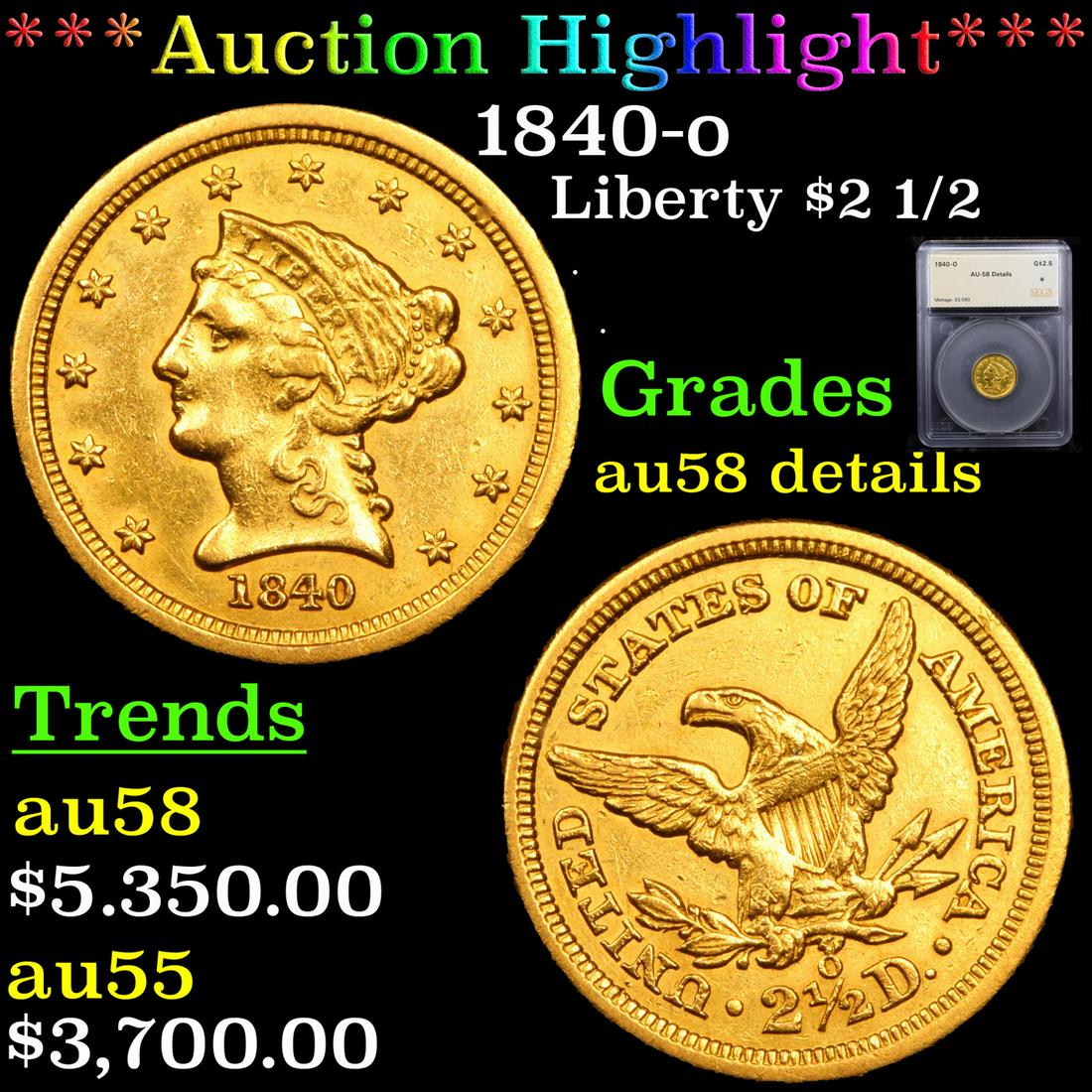 *Highlight* 1840-o Liberty $2 1/2 Graded au58 details (1 of 8)