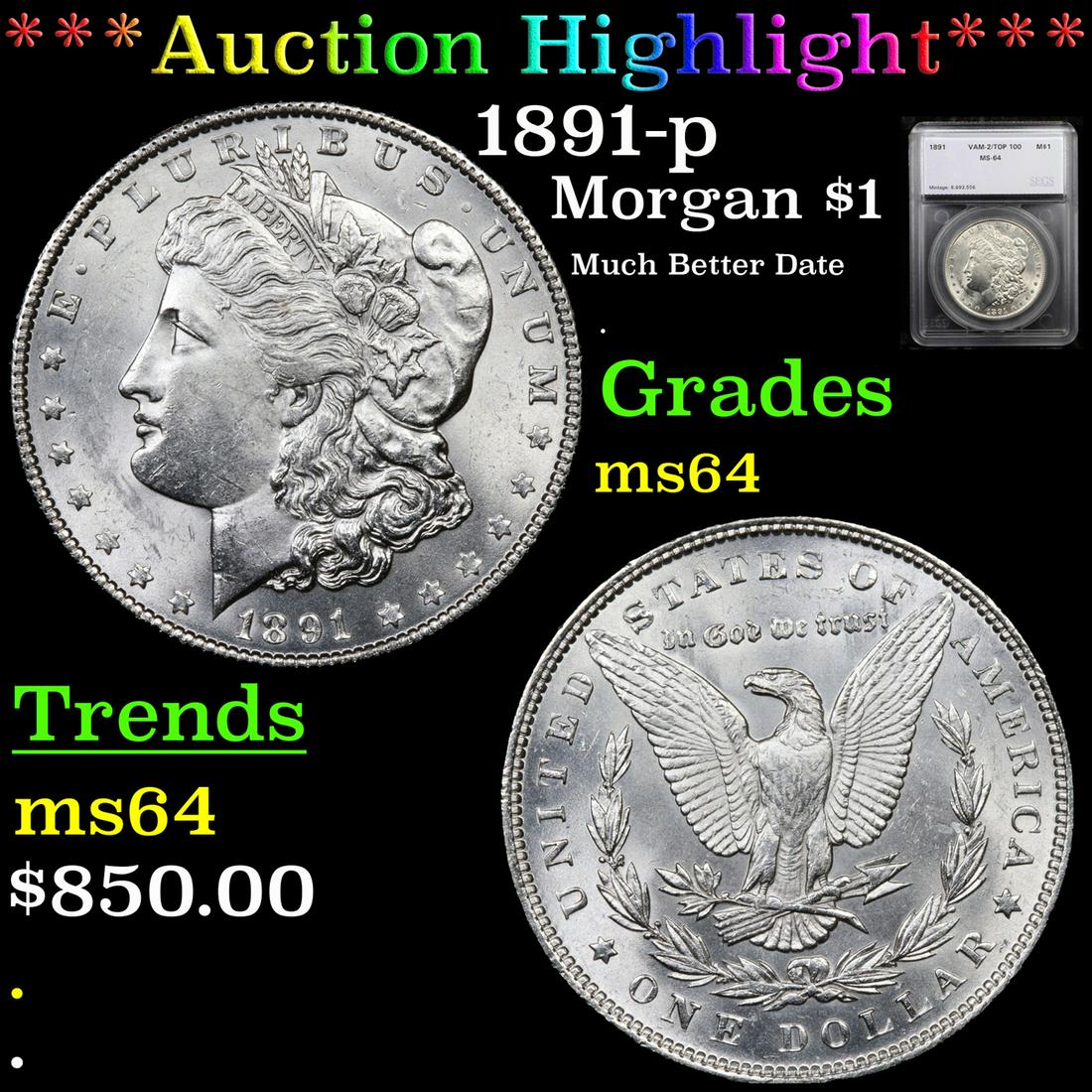 *Highlight* 1891-p Morgan $1 Graded ms64 (1 of 5)