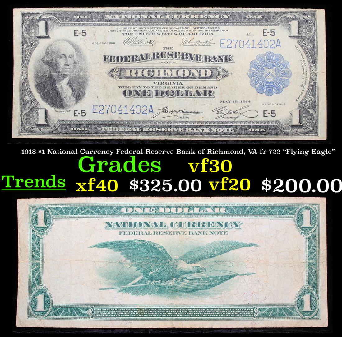 1918 $1 National Currency Federal Reserve Bank of: 1918 $1 National Currency Federal Reserve Bank of Richmond, VA fr-722 "Flying Eagle" Grades vf++. There are three different years found on series of 1918 one dollar bills. Despite also saying 1914 and