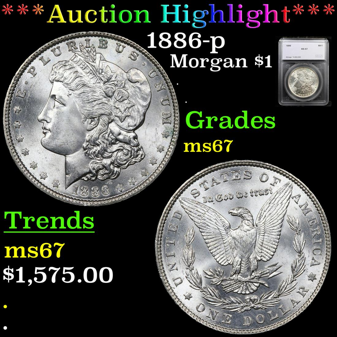 *Highlight* 1886-p Morgan $1 Graded ms67 (1 of 5)