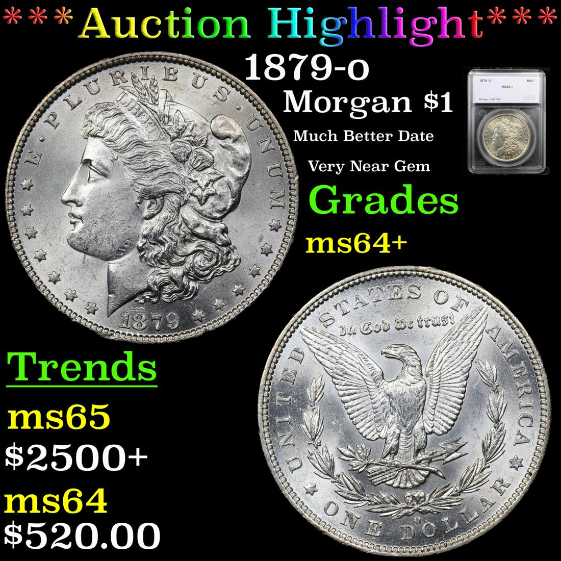 *Highlight* 1879-o Morgan $1 Graded ms64+ (1 of 5)