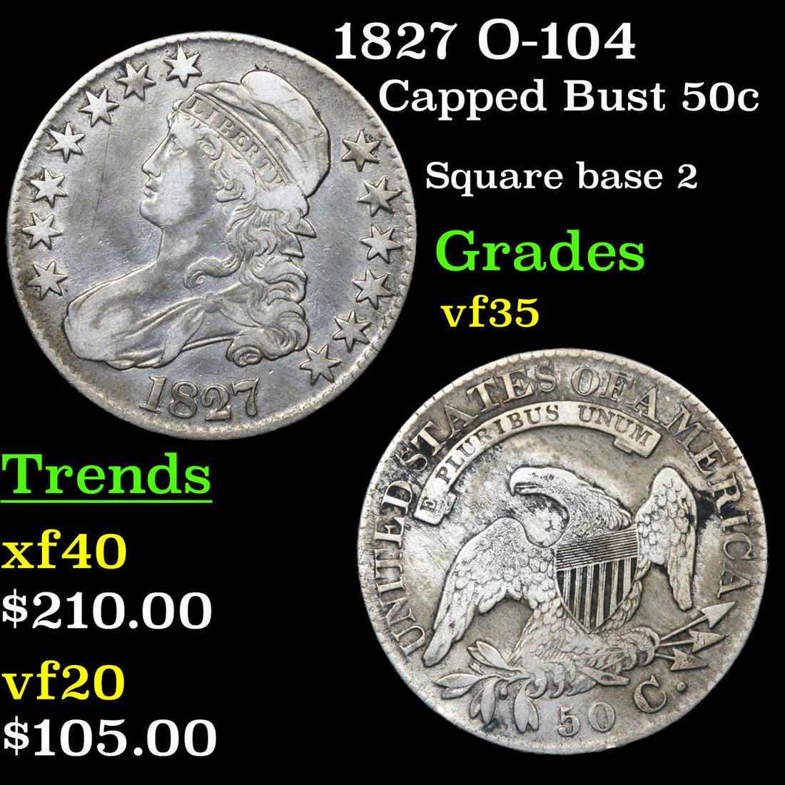 1827 O-104 Capped Bust 50c Grades vf++ (1 of 3)