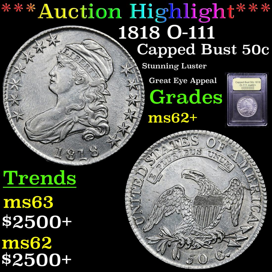 ***Auction Highlight*** 1818 O-111 Capped Bust Half (1 of 5)