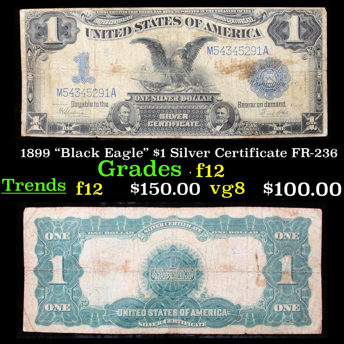 1899 "Black Eagle" $1 Silver Certificate FR-236 Grades (1 of 3)
