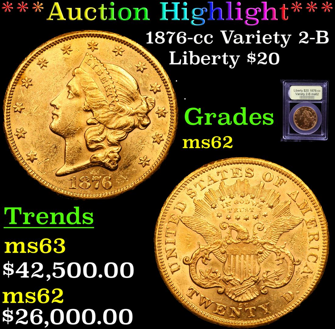 ***Auction Highlight*** 1876-cc Variety 2-B Gold (1 of 7)