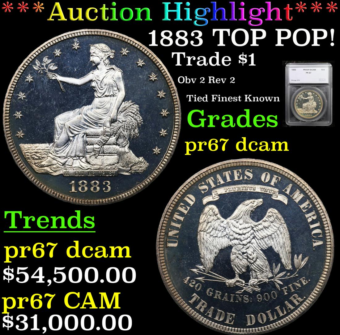 Proof *HIGHLIGHT OF ENTIRE AUCTION* 1883 TOP POP! Trade: ***Auction Highlight*** 1883 TOP POP! Trade Dollar $1 Graded pr67 dcam By SEGS. HIGHLIGHT OF THE ENTIRE AUCTION - PROOF 1883 DEEP CAMEO PR67 Trade Dollar, TOP POP Finest Deep cameo Known. This enchant