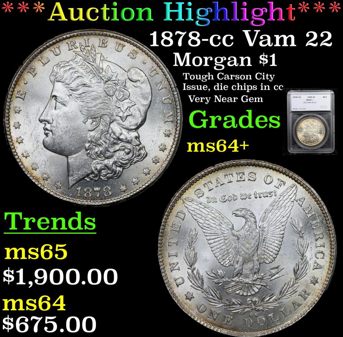 ***Auction Highlight*** 1878-cc Vam 22 Morgan Dollar $1: ***Auction Highlight*** 1878-cc Vam 22 Morgan Dollar $1 Graded ms64+ By SEGS. A Corey's Pick, Bid to Win Coin