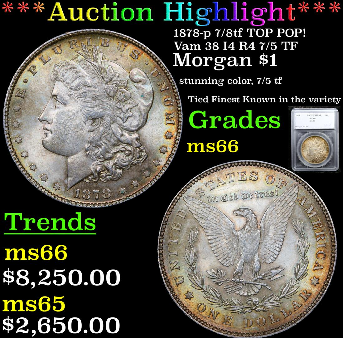 ***Auction Highlight*** 1878-p 7/8tf TOP POP! Vam 38 I4 (1 of 5)
