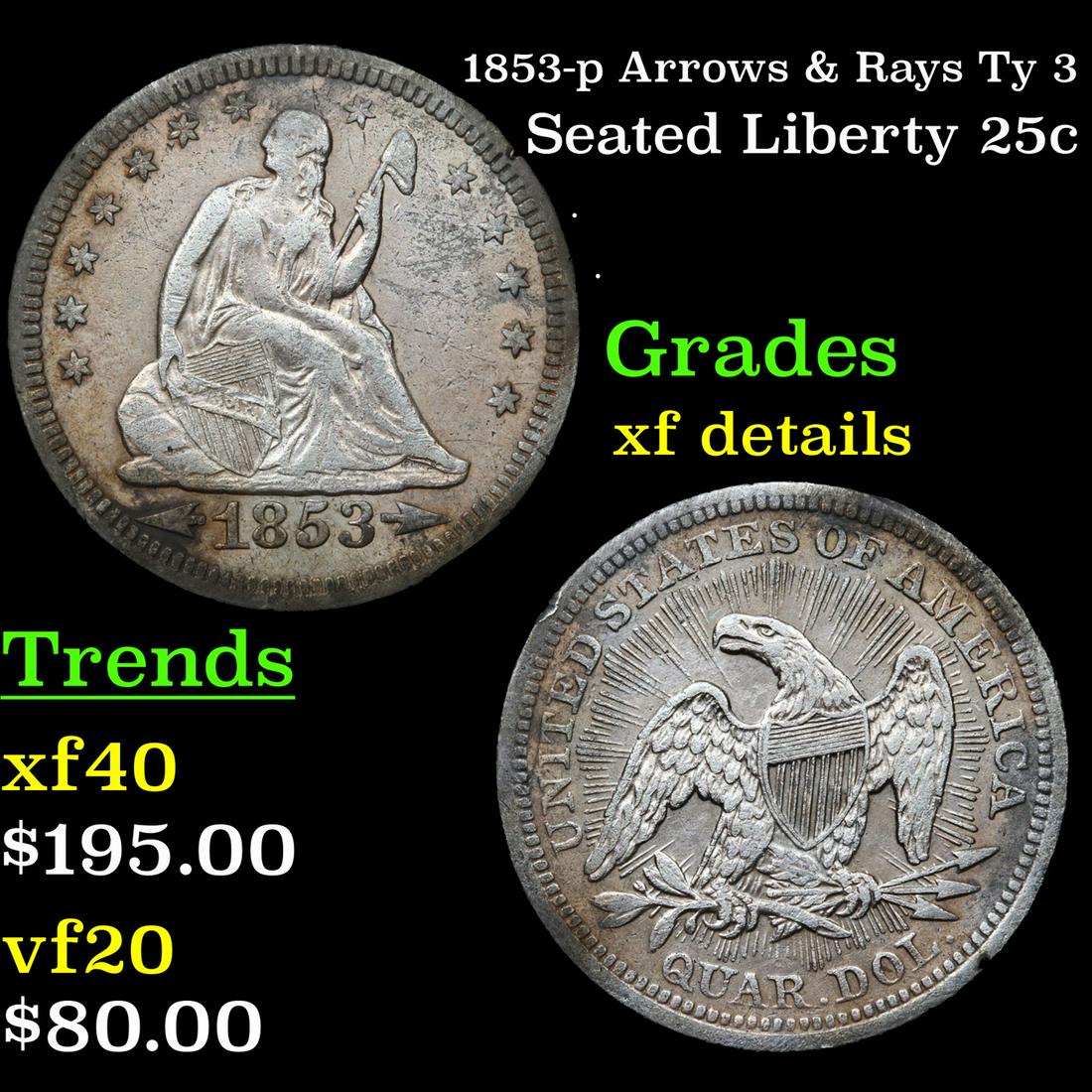 1853-p Arrows & Rays Ty 3 Seated Liberty 25c Grades xf (1 of 3)