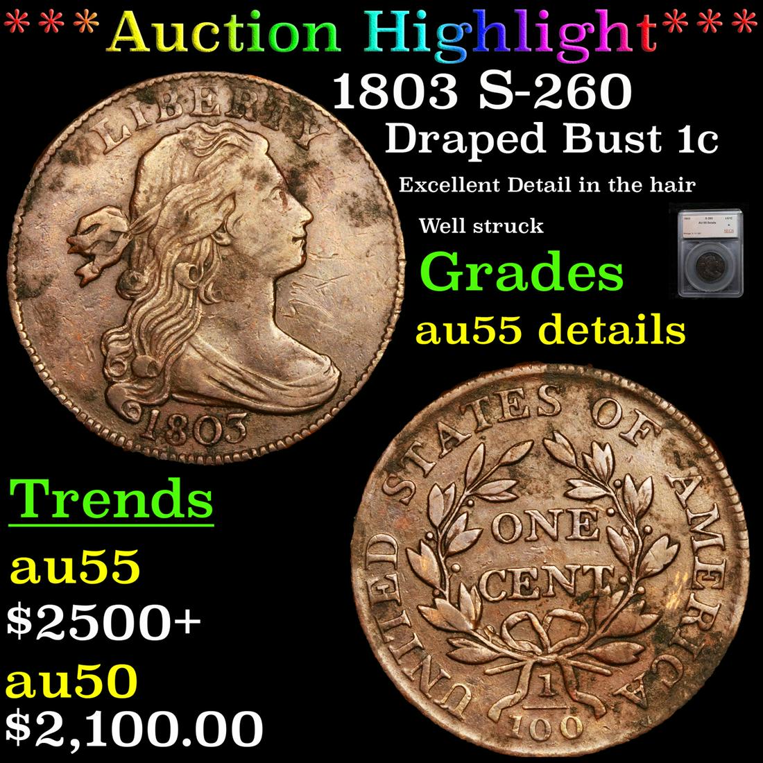 *Highlight* 1803 S-260 Draped Bust 1c Graded au55 (1 of 5)