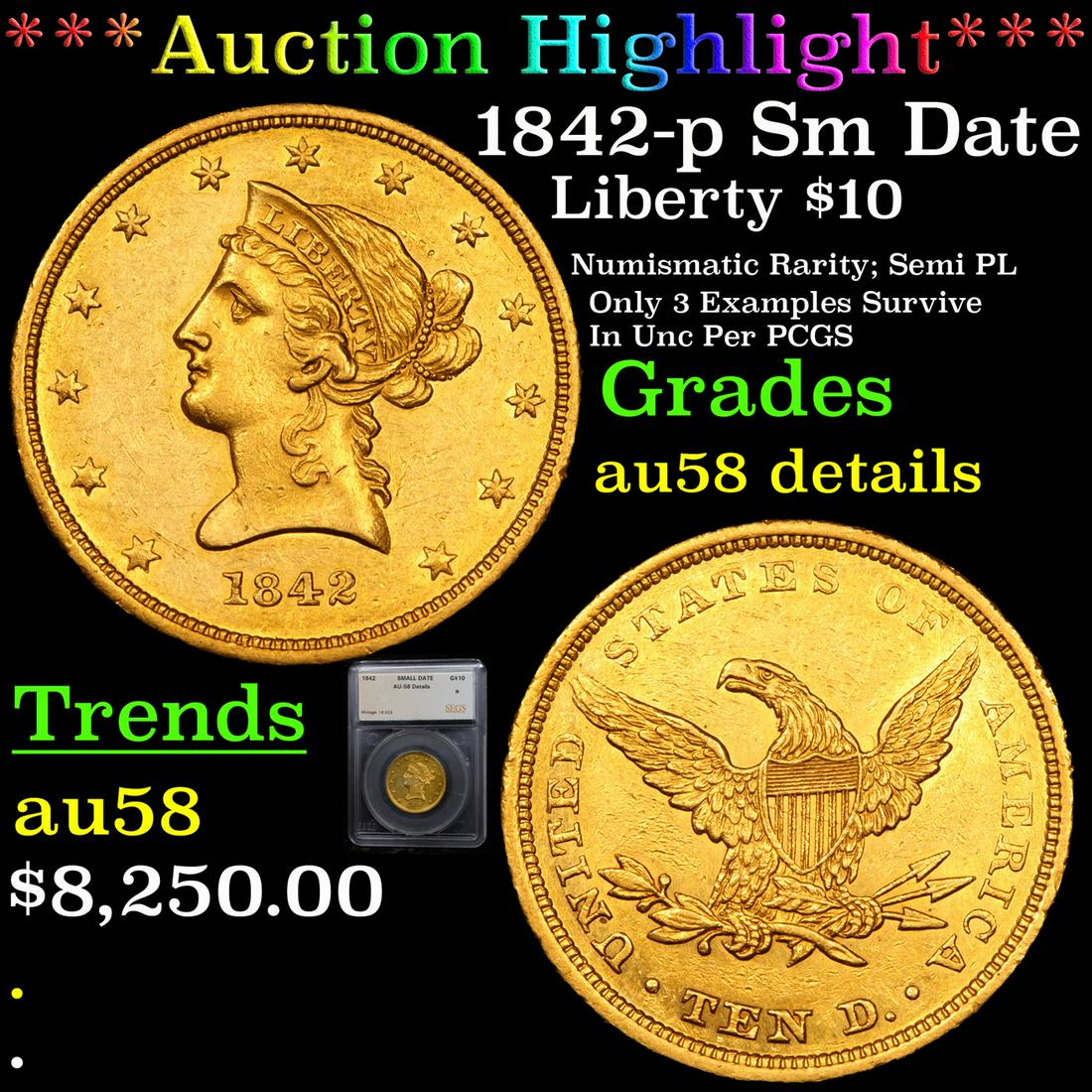 *Highlight* 1842-p Sm Date Liberty $10 Graded au58 (1 of 5)