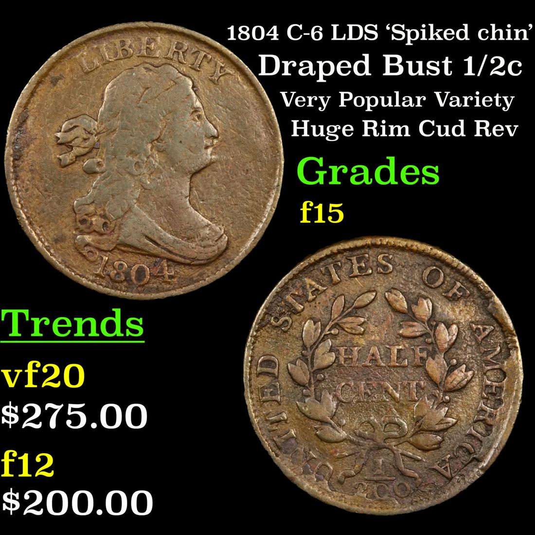 1804 C-6 LDS 'Spiked chin' Draped Bust 1/2c Grades f+ (1 of 3)