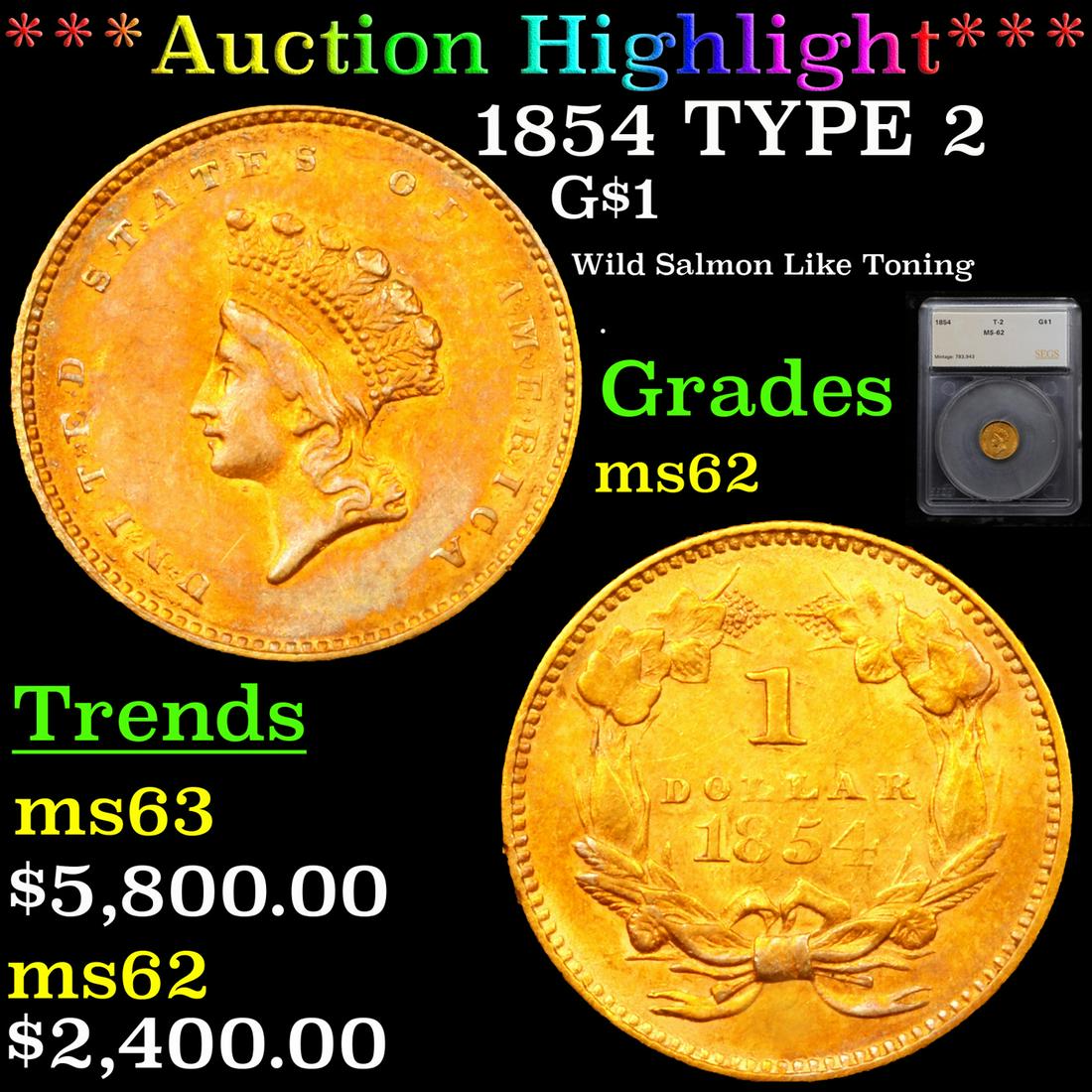 *Highlight* 1854 TYPE 2 G$1 Graded ms62 (1 of 5)