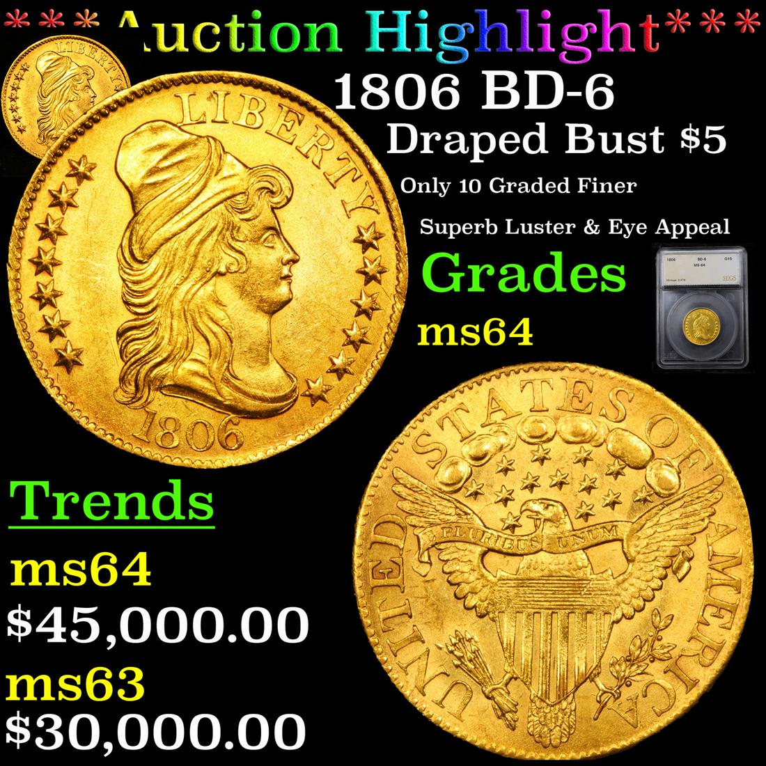 *Highlight* 1806 BD-6 Draped Bust $5 Graded ms64 (1 of 11)