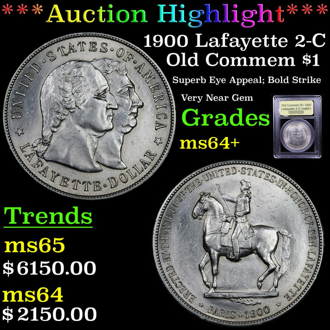 *Highlight* 1900 Lafayette 2-C Old Commem $1 Graded: ***Auction Highlight*** 1900 Lafayette 2-C Lafayette Dollar $1 Graded Choice+ Unc BY USCG. Up for auction is a wonderful Blast White $1 Lafayette Dollar DuVall 2-C. The second S in STATES is boldly re