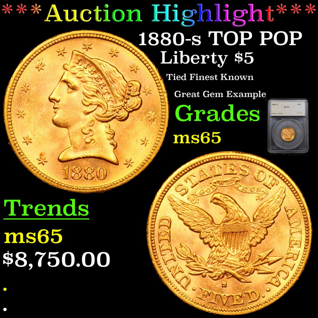 *Highlight* 1880-s TOP POP Liberty $5 Graded ms65 (1 of 5)