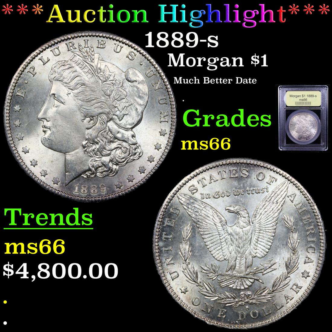 *Highlight* 1889-s Morgan $1 Graded GEM+ Unc (1 of 5)