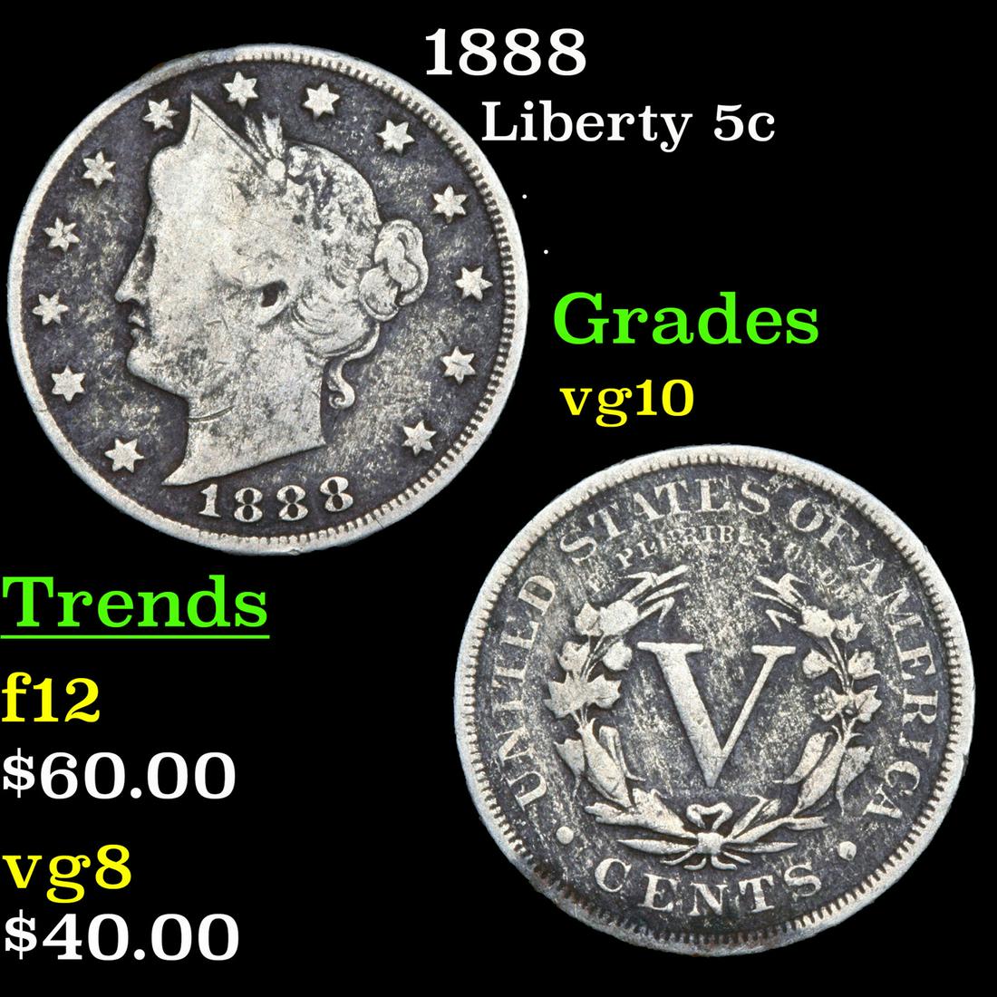 1888 Liberty 5c Grades vg+ (1 of 3)