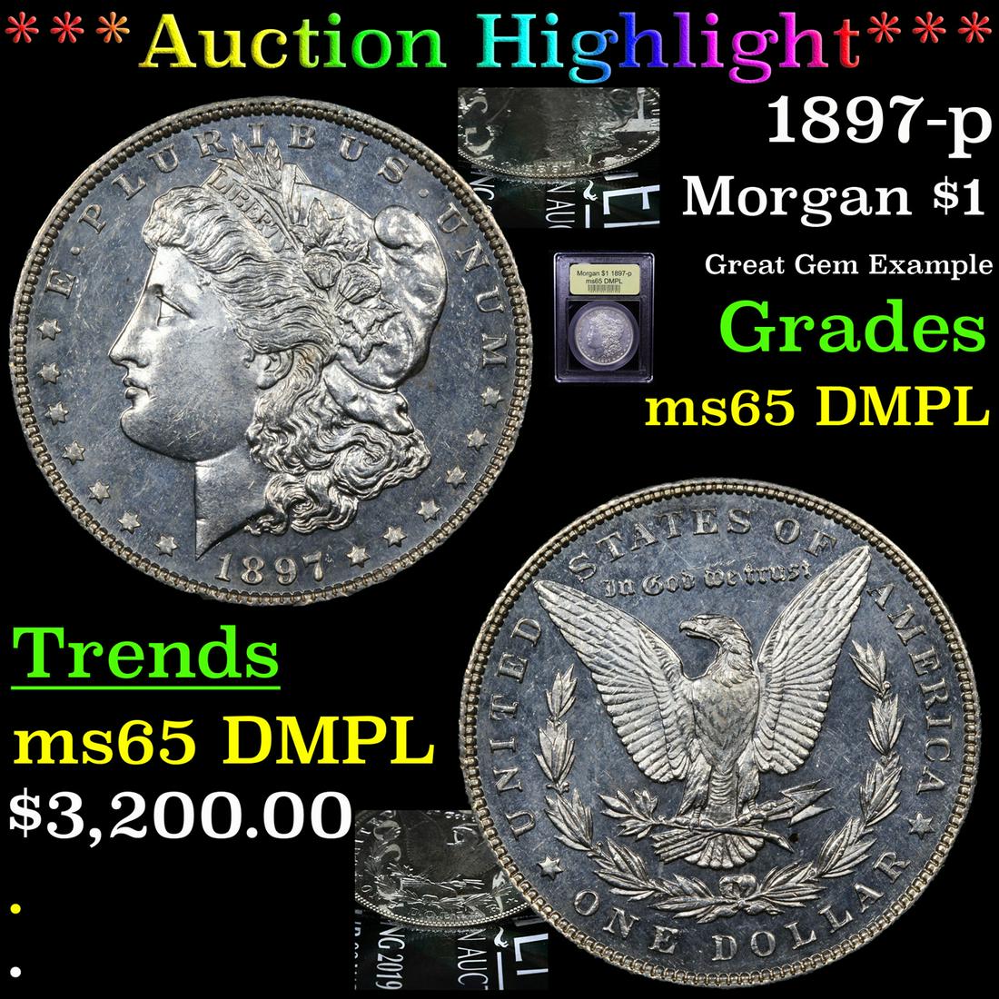 *Highlight* 1897-p Morgan $1 Graded GEM Unc DMPL (1 of 7)