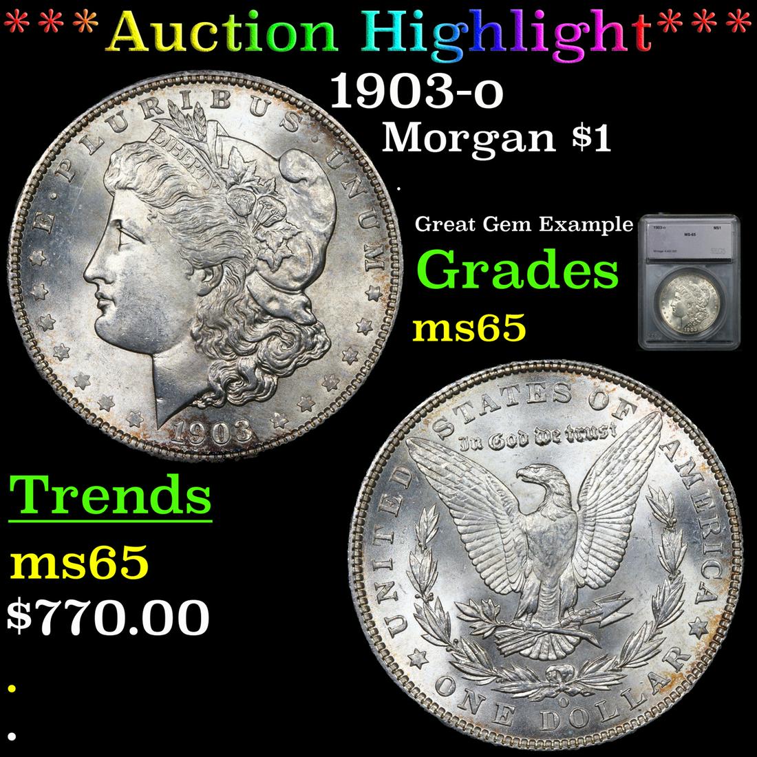 *Highlight* 1903-o Morgan $1 Graded ms65 (1 of 5)