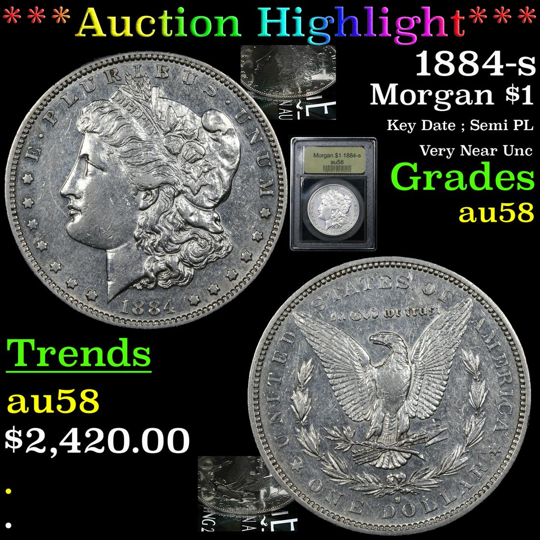 *Highlight* 1884-s Morgan $1 Graded Choice AU/BU Slider (1 of 7)