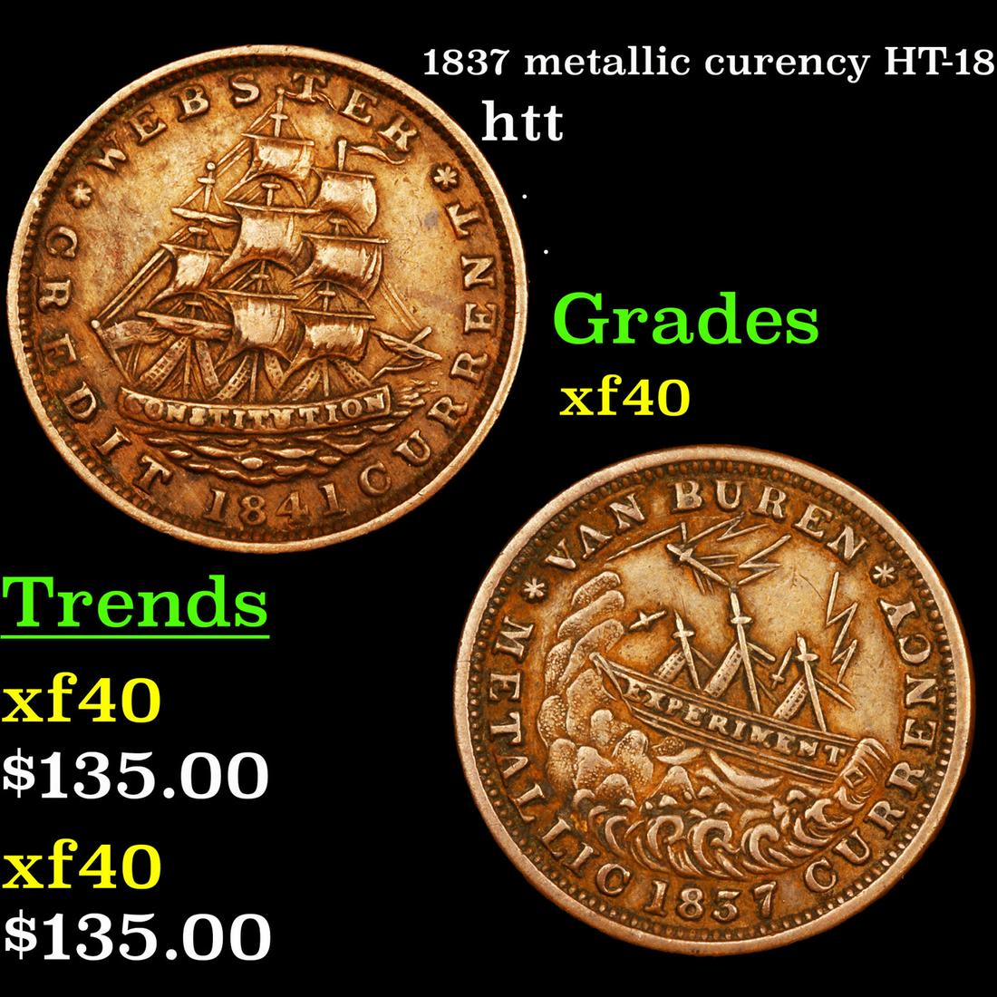 1837 metallic curency HT-18 htt Grades xf (1 of 3)