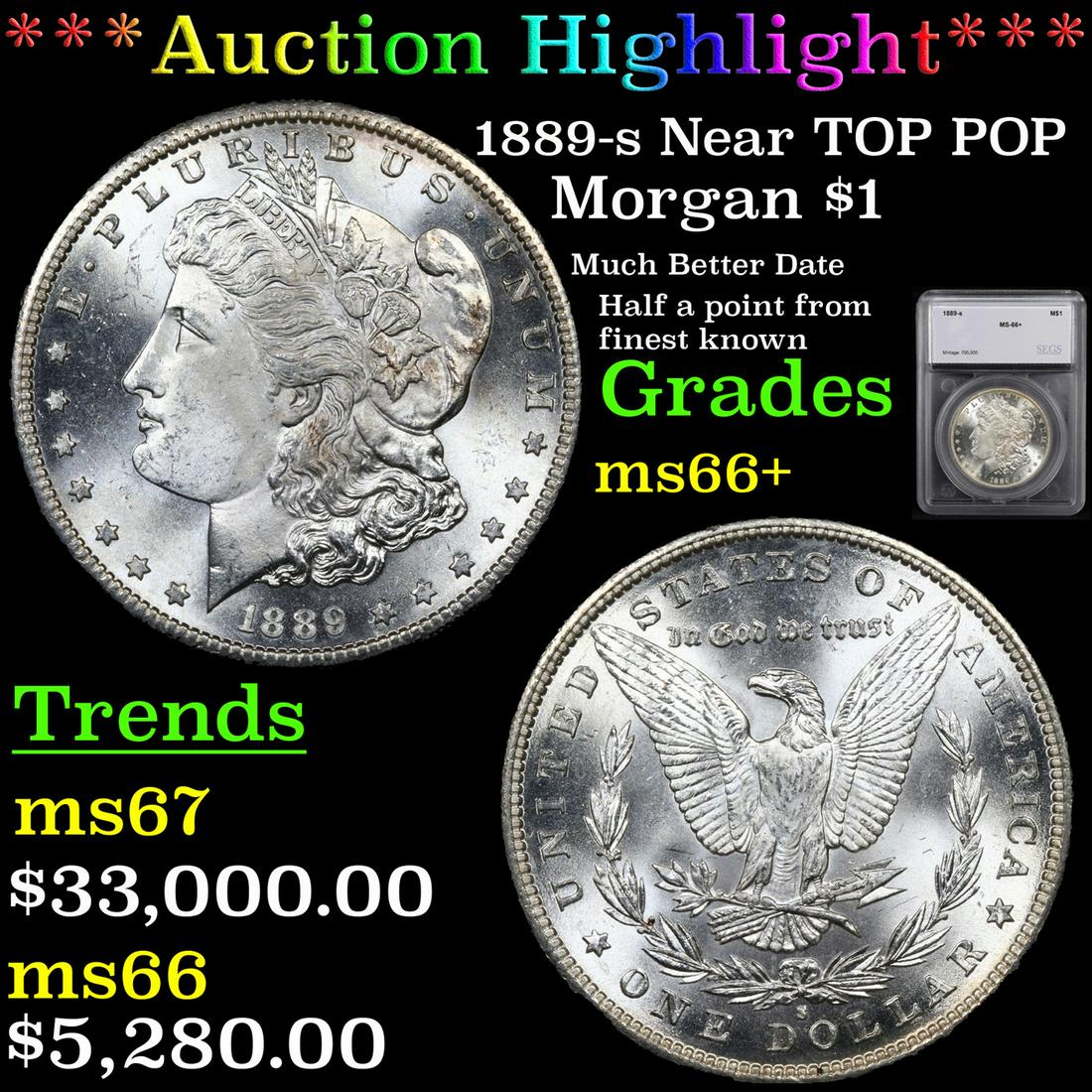 *Highlight* 1889-s Near TOP POP Morgan $1 Graded ms66+ (1 of 5)