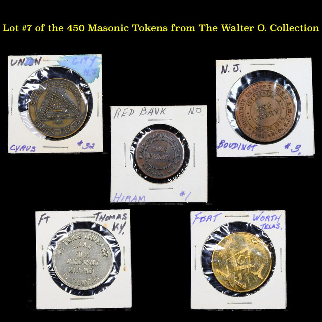 Lot #7 of the 450 Masonic Tokens from The Walter O.: Lot #7 of the 450 Masonic Tokens from The Walter O. Collection. We Recently received a very Large Collection of 450 Masonic Tokens and coins. This collection was one manâ€™s hobby for over 40 yea