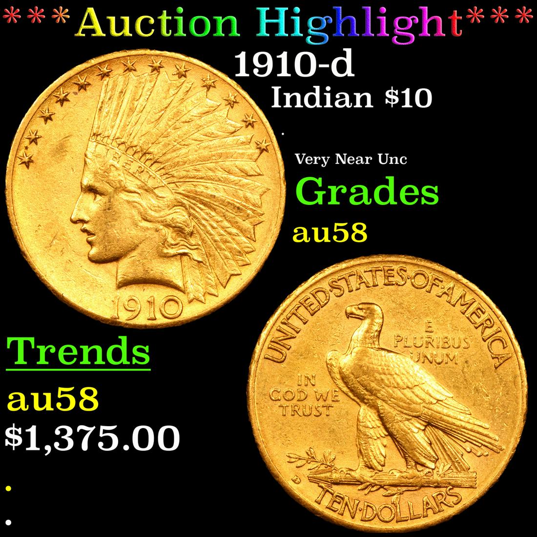 ***Auction Highlight*** 1910-d Gold Indian Eagle $10 (1 of 3)