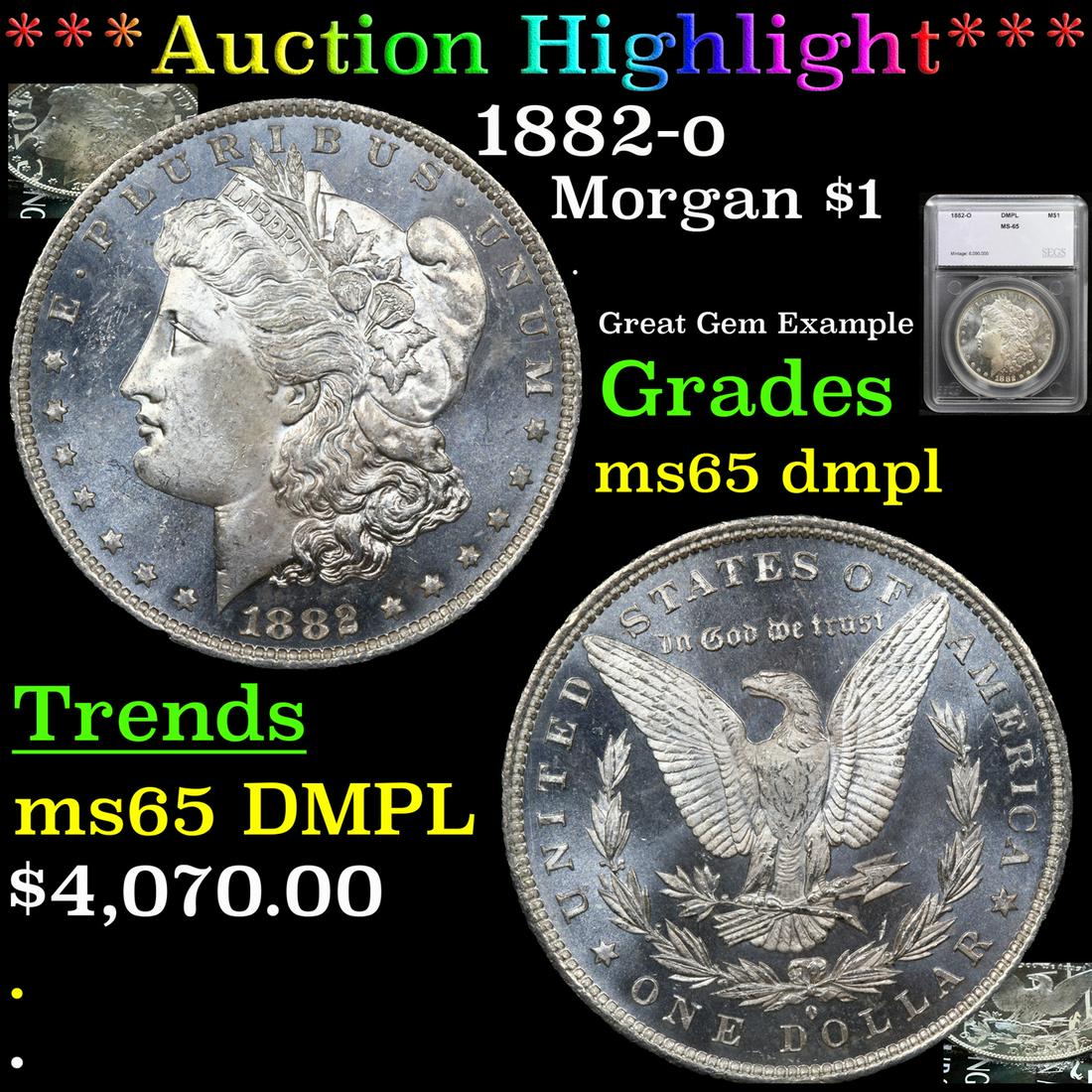 *Highlight* 1882-o Morgan $1 Graded ms65 dmpl (1 of 5)