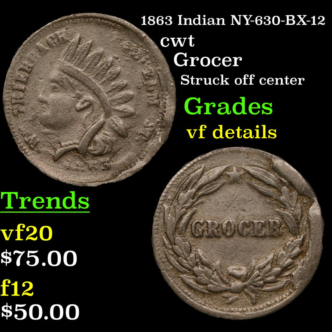 1863 Indian NY-630-BX-12 cwt Grades vf details (1 of 3)