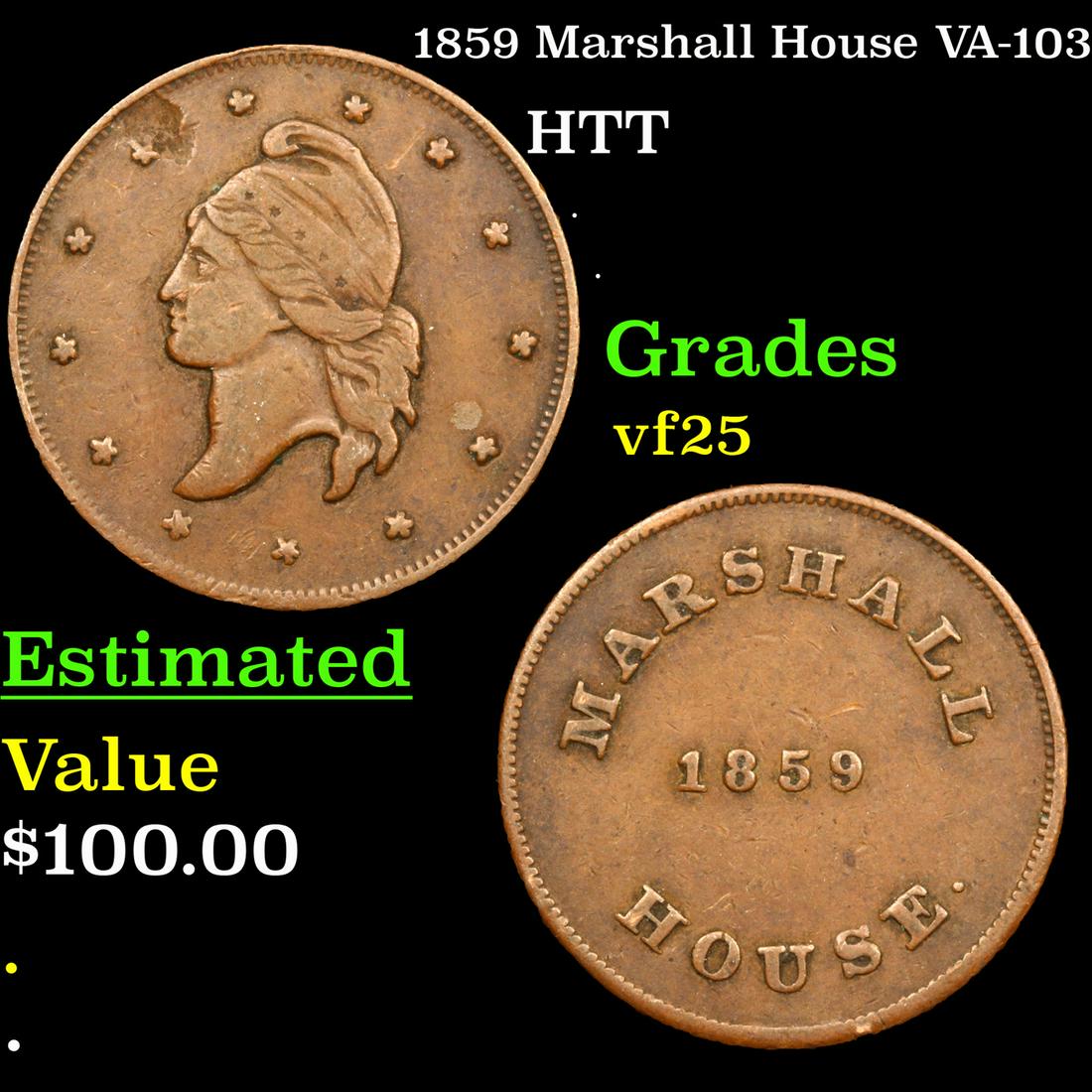 1859 Marshall House VA-103 Hard Times Token 1c Grades (1 of 3)