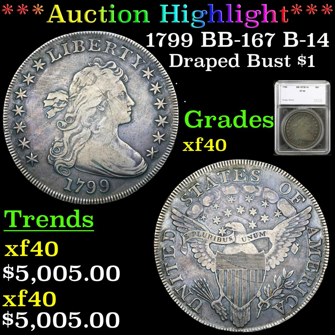 ***Auction Highlight*** 1799 BB-167 B-14 Draped Bust (1 of 5)