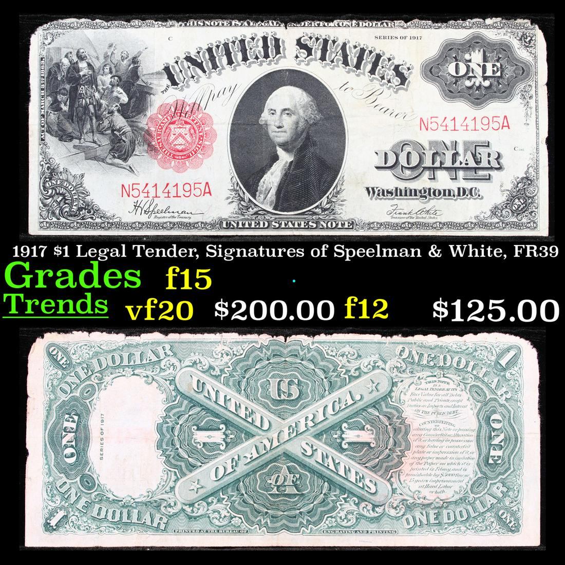 1917 $1 Legal Tender, Signatures of Speelman & White,: 1917 $1 Legal Tender, Signatures of Speelman & White, FR39 Grades f+. This 1917 $1 note is the last large-sized legal tender bank note ever issued. It's referred to as a "Horseblanket Note," due to th
