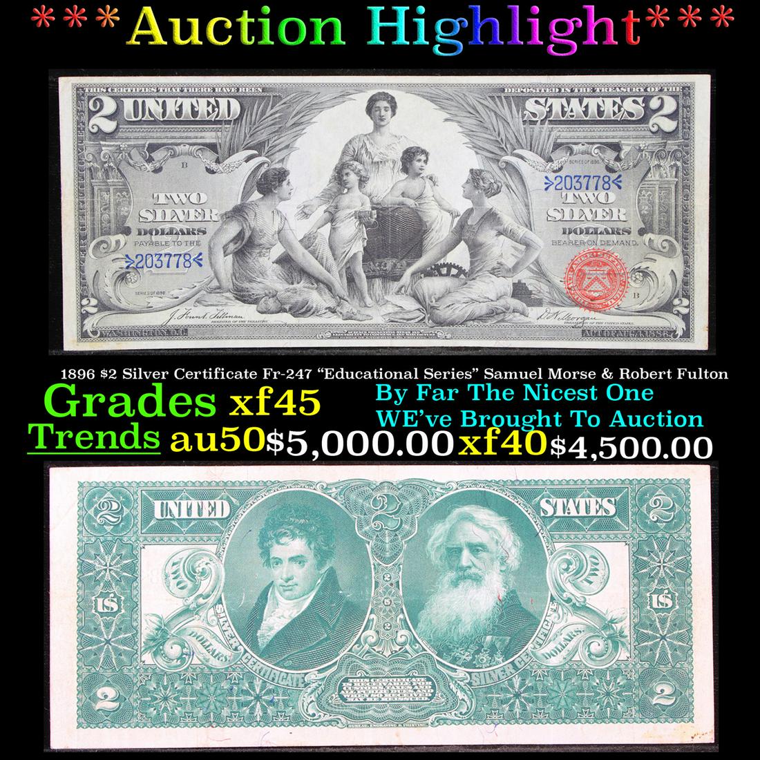 ***Auction Highlight*** 1896 $2 Silver Certificate: ***Auction Highlight*** 1896 $2 Silver Certificate Fr-247 "Educational Series" Samuel Morse & Robert Fulton Grades xf+. In 1896, the U.S. Treasury printed Silver Certificates with beautiful designs de